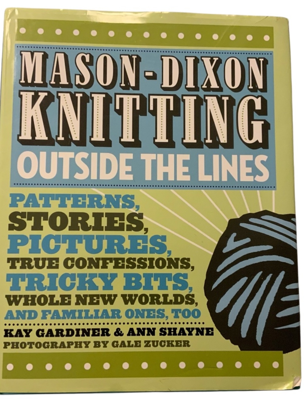 Mason-Dixon Knitting Outside The Lines Book 30 patterns Gardiner Knit Crochet